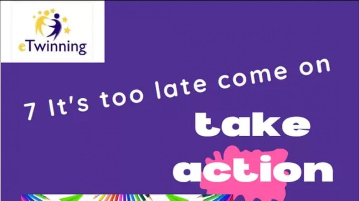 7 Çok Geç Haydi Harekete Geç (7 It's Too Late Come on Take Action) ortak ürünü